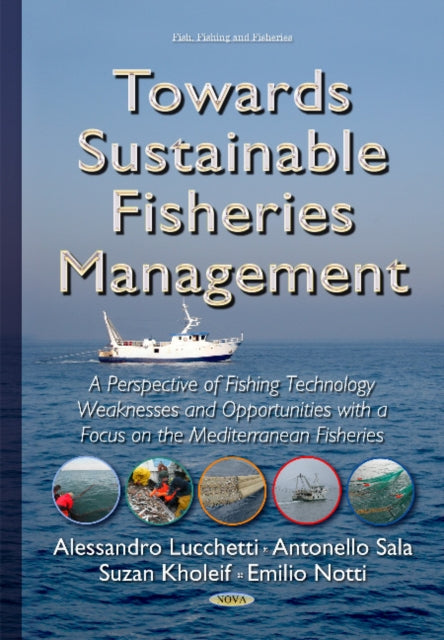 Book cover of: Towards Sustainable Fisheries Management. By: Alessandro Lucchetti