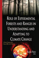 Book cover of: Role of Experimental Forests & Ranges in Understanding & Adapting to Climate Change. By: Kayla Pierce