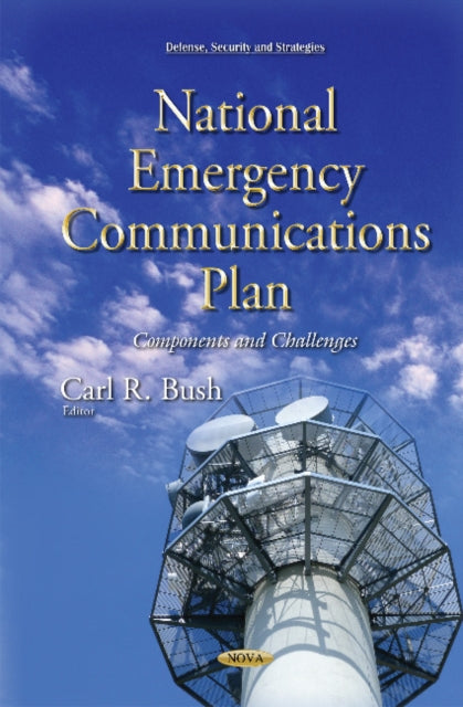 Book cover of: National Emergency Communications Plan. By: Carl R. Bush
