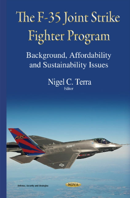Book cover of: F-35 Joint Strike Fighter Program. By: Nigel C. Terra