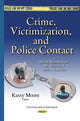 Book cover of: Crime, Victimization & Police Contact. By: Kassy Moore