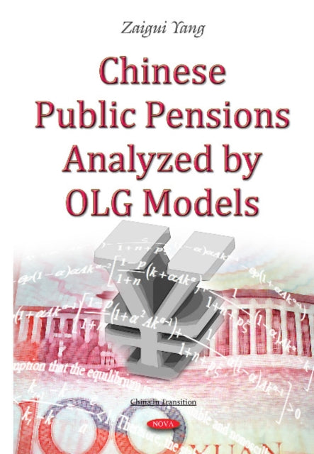 Book cover of: Chinese Public Pensions Analyzed by OLG Models. By: Zaigui Yang
