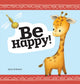Book cover of: Be Happy