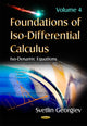 Book cover of: Foundations of Iso-Differential Calculus. By: Svetlin Georgiev