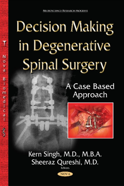 Book cover of: Decision-Making in Degenerative Spinal Surgery. By: Kern Singh