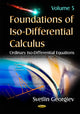 Book cover of: Foundations of Iso-Differential Calculus. By: Svetlin Georgiev