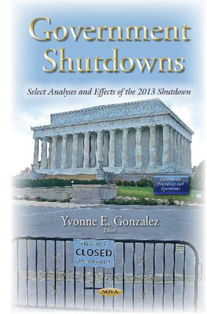 Book cover of: Government Shutdowns. By: Yvonne E. Gonzalez