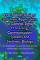 Book cover of: H8 Robust Designs & their Applications to Control, Signal Processing, Communication, Systems & Synthetic Biology. By: Bor-Sen Chen