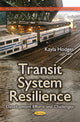 Book cover of: Transit System Resilience. By: Kayla Hodges