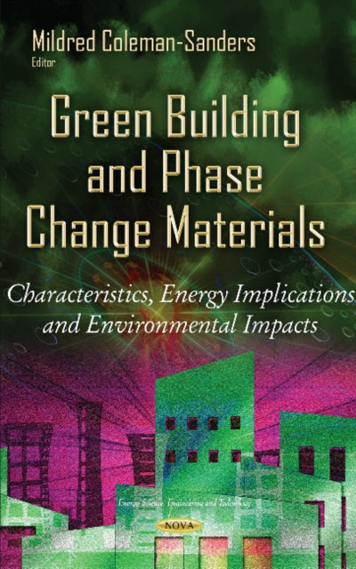 Book cover of: Green Building & Phase Change Materials. By: Mildred Coleman-Sanders