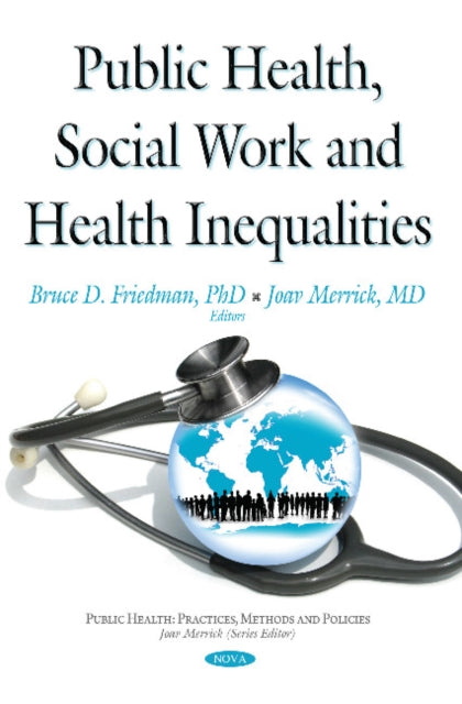 Book cover of: Public Health, Social Work & Health Inequalities. By: Bruce D. Friedman