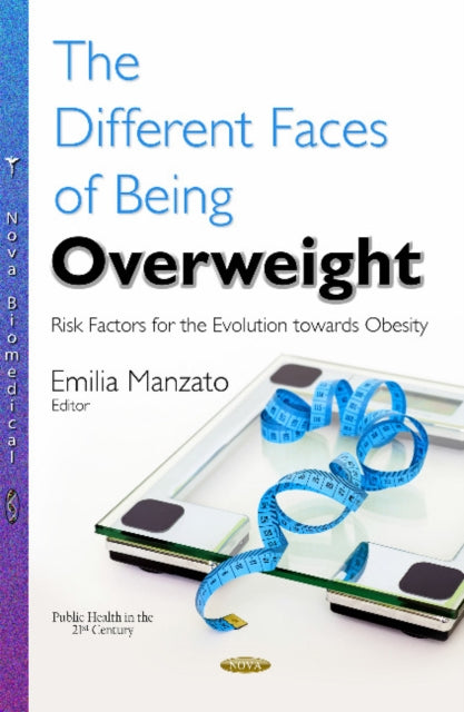 Book cover of: Different Faces of Being Overweight. By: Emilia Manzato