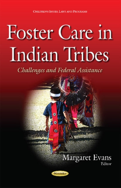 Book cover of: Foster Care in Indian Tribes. By: Margaret Evans