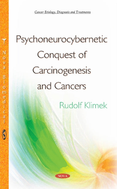 Book cover of: Psychoneurocybernetic Conquest of Carcinogenesis & Cancers. By: Rudolf Klimek