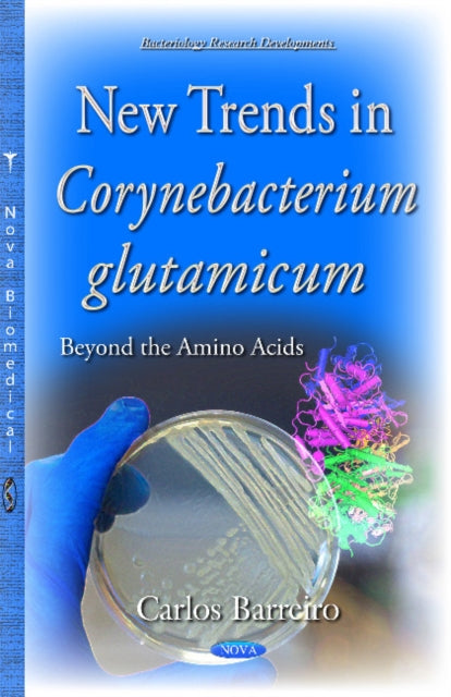 Book cover of: New Trends in Corynebacterium Glutamicum. By: Carlos Barreiro