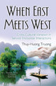 Book cover of: When East Meets West. By: Thuy-Huong Truong