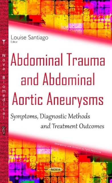 Book cover of: Abdominal Trauma & Abdominal Aortic Aneurysms. By: Louise Santiago