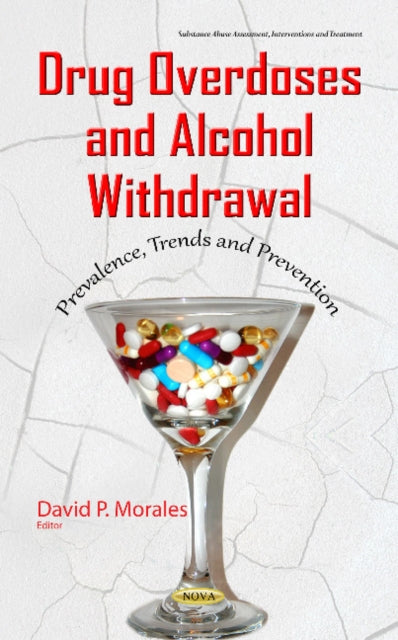 Book cover of: Drug Overdoses & Alcohol Withdrawal. By: David P. Morales
