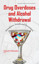 Book cover of: Drug Overdoses & Alcohol Withdrawal. By: David P. Morales