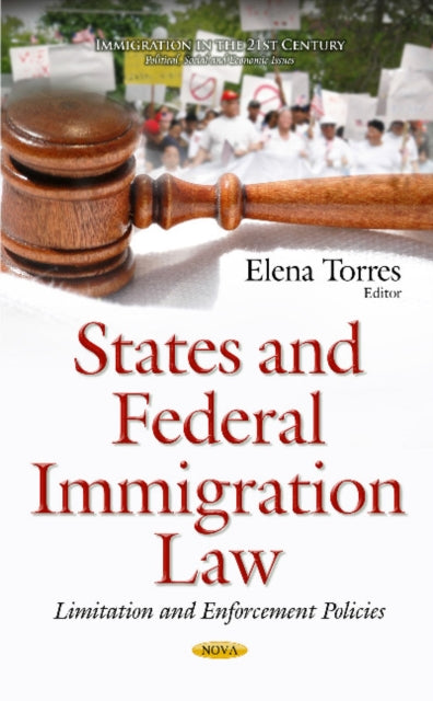 Book cover of: States & Federal Immigration Law. By: Elena Torres