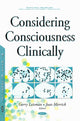 Book cover of: Considering Consciousness Clinically. By: Gerry Leisman