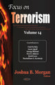 Book cover of: Focus on Terrorism. By: Joshua B. Morgan