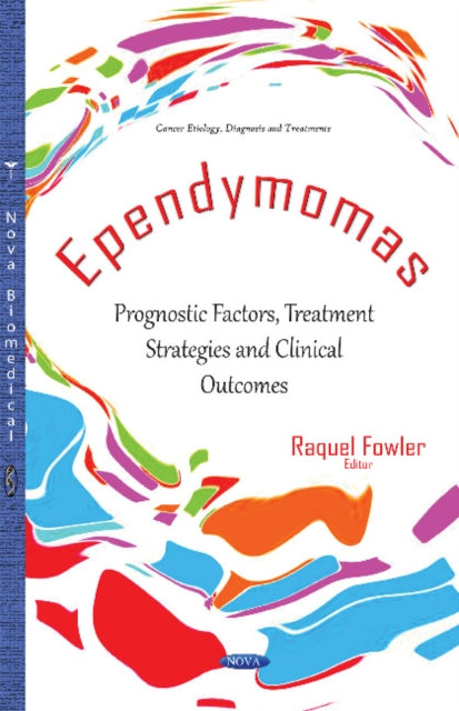 Book cover of: Ependymomas. By: Raquel Fowler