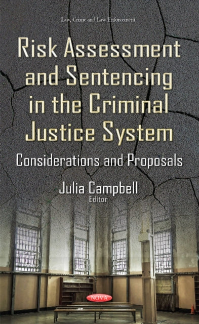 Book cover of: Risk Assessment & Sentencing in the Criminal Justice System. By: Julia Campbell