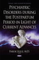 Book cover of: Psychiatric Disorders During the Postpartum Period in Light of Current Advances. By: Faruk Uguz