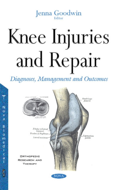 Book cover of: Knee Injuries & Repair. By: Jenna Goodwin