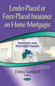 Book cover of: Lender-Placed or Force-Placed Insurance on Home Mortgages. By: Debra Lambert