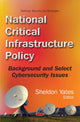 Book cover of: National Critical Infrastructure Policy. By: Sheldon Yates