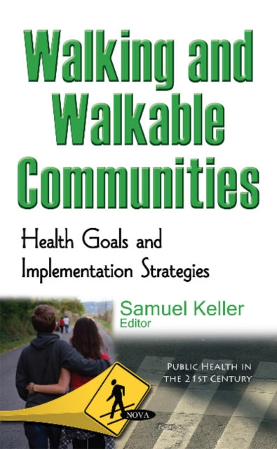 Book cover of: Walking & Walkable Communities. By: Samuel Keller