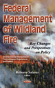 Book cover of: Federal Management of Wildland Fire. By: Rebecca Salazar