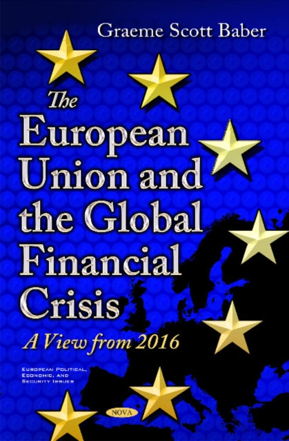 Book cover of: European Union & the Global Financial Crisis. By: Graeme Scott Baber
