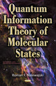 Book cover of: Quantum Information Theory of Molecular States. By: Roman F. Nalewajski
