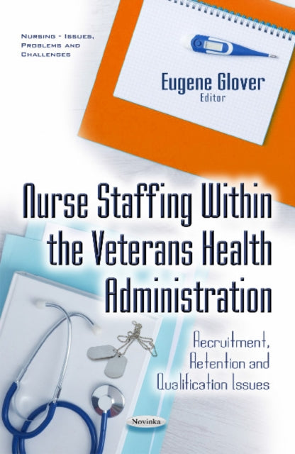 Book cover of: Nurse Staffing within the Veterans Health Administration. By: Eugene Glover