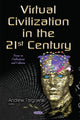 Book cover of: Virtual Civilization in the 21st Century. By: Andrew Targowski