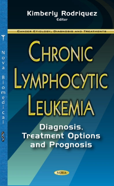 Book cover of: Chronic Lymphocytic Leukemia. By: Kimberly Rodriquez