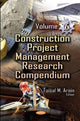 Book cover of: Construction Project Management Research Compendium. By: Faisal M. Arain