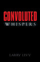 Book cover of: Convoluted Whispers