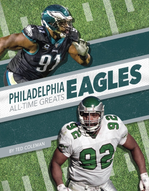 Book cover of: Philadelphia Eagles All-Time Greats. By: Ted Coleman