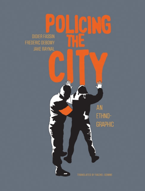 Book cover of: Policing the City. By: Didier Fassin