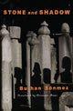 Book cover of: Stone and Shadow. By: Burhan Sönmez