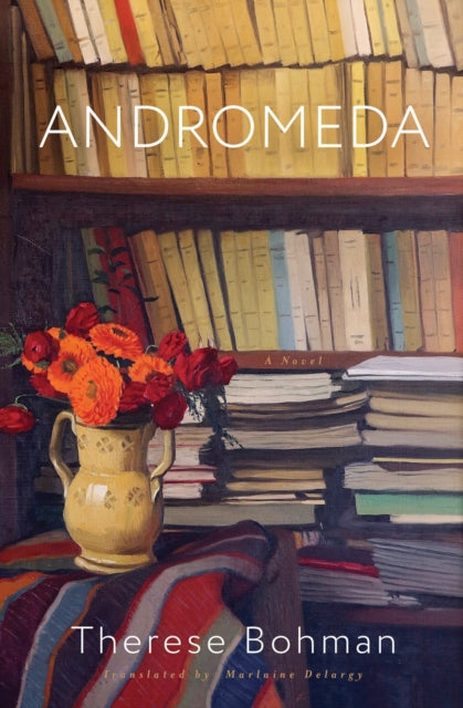 Book cover of: Andromeda. By: Therese Bohman