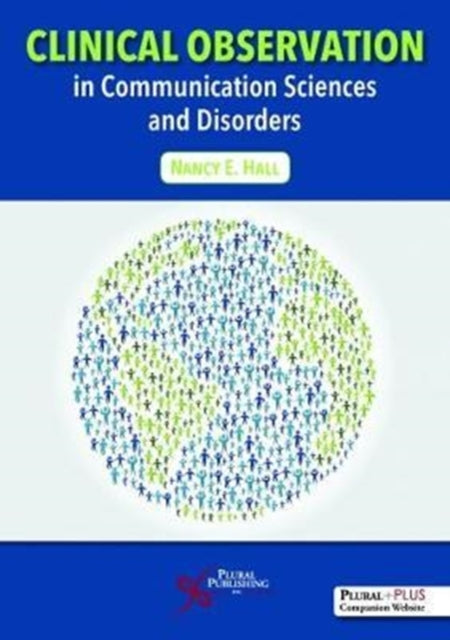 Book cover of: Clinical Observation in Communication Sciences and Disorders. By: Nancy E. Hall