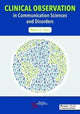 Book cover of: Clinical Observation in Communication Sciences and Disorders. By: Nancy E. Hall