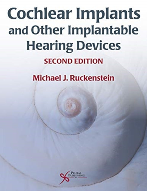 Book cover of: Cochlear Implants and Other Implantable Hearing Devices. By: Michael J. Ruckenstein