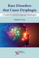 Book cover of: Rare Disorders that Cause Dysphagia. By: Violet O. Cox