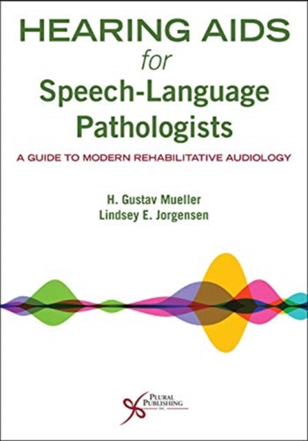 Book cover of: Hearing Aids for Speech-Language Pathologists. By: H. Gustav Mueller
